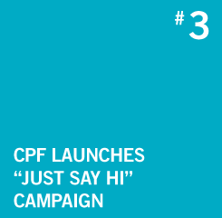 CPF launches 'Just Say Hi' campaign