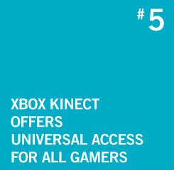Xbox Kinect offers universal access for all gamers